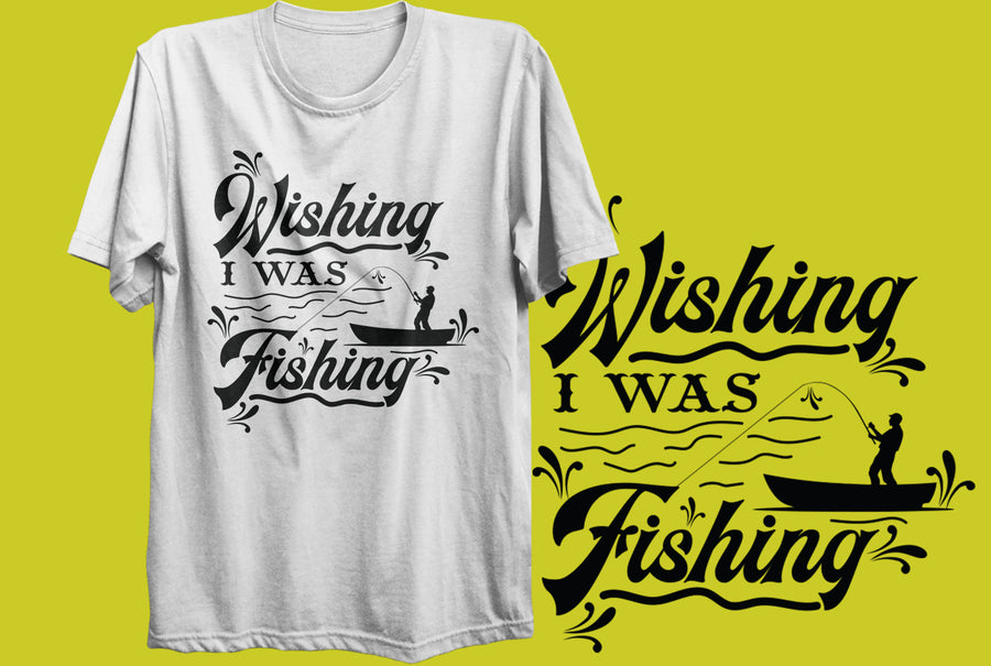 Wishing I Was Fishing - White T-Shirt