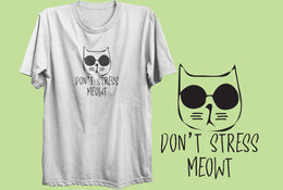 Don't Stress Meowt - White T-Shirt