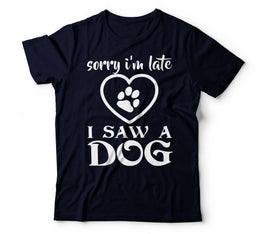Sorry I'm Late, I Saw a Dog - Black Tee