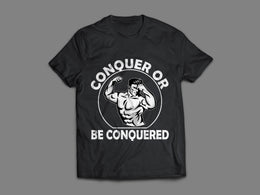 Conquer Or Be Conquered - Black T-Shirt